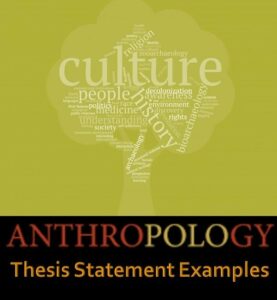 thesis statement for anthropology