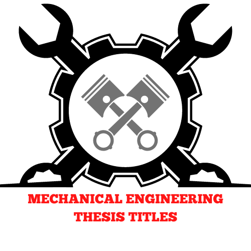 Mechanical Engineering Thesis Titles